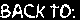 Back To: